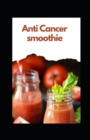 Image for Ant? Cancer smoothie