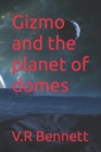 Image for Gizmo and the planet of domes