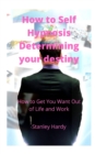 Image for How to Self Hypnosis Determining your destiny