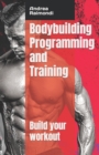 Image for Bodybuilding Programming and Training : Build your workout