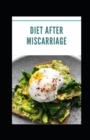 Image for Diet after Miscarriage
