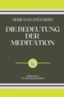 Image for Die Bedeutung Der Meditation : serie von 2 buchern