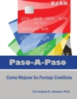 Image for Paso a Paso : Como Mejorar Su Puntaje Crediticio
