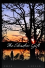 Image for The Shadow Gift : Shadow Trilogy Book 1