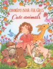 Image for Coloring Book For Girls : Cute Animals, Super Cute Gift for Girls Ages 4-12