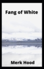 Image for Fang of White