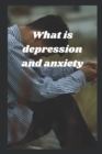 Image for What is depression and anxiety