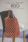 Image for How To Crochet Bag