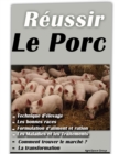 Image for Reussir l&#39;elevage de porc