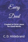 Image for Every Deed : Created in Christ Jesus for Good Works