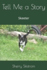 Image for Tell Me a Story : Skeeter