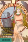 Image for The Land of the Ancient Vyrajian Gods. Ladomira : Love and hate in a war-torn world