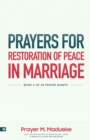 Image for Prayers for Restoration of Peace in Marriage : A Comprehensive Prayer Guide to a Solid, Healthy, and Lasting Peaceful Marriage