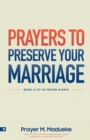 Image for Prayers to Preserve Your Marriage : Powerful Prayers for Couples, Book to Protect Your Marriage and Grow Your Faith.