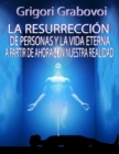 Image for La Resurreccion de Personas Y La Vida Eterna a Partir de Ahora Son Nuestra Realidad