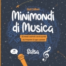 Image for Minimondi di Musica Salsa : 33 mondi costruiti con le parole pi? frequenti di ogni canzone