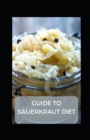 Image for Guide to Sauerkraut Diet