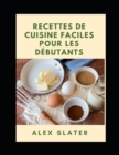 Image for Recettes de cuisine faciles pour les debutants