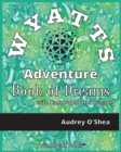 Image for Wyatts Adventure Book of Dreams