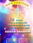 Image for Guia Practica 50 Metodos Para La Resurreccion, Materializacion de Objetos Y Restauracion de la Salud