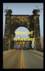 Image for West of Wheeling