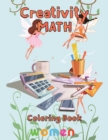 Image for Creativity Math coloring book women : 8.5&#39;&#39;x11&#39;&#39;/ math coloring book for kids