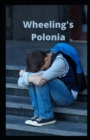 Image for Wheeling&#39;s Polonia