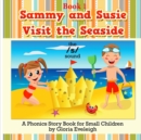 Image for Sammy and Susie Visit the Seaside : A Phonics Storybook for Small Children