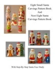 Image for Small Santa Carvings and Next Eight Small Santas Pattern Book