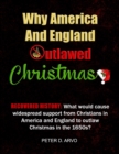 Image for Why America And England Outlawed Christmas