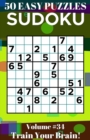Image for Sudoku : 50 Easy Puzzles Volume 34 - Train Your Brain!