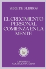 Image for El Crecimiento Personal Comienza En La Mente : serie de 3 libros