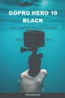 Image for GoPro Hero 10 Black : The Complete How to Userguide (Beginner to Pro)