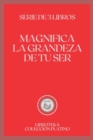 Image for Magnifica La Grandeza de Tu Ser : serie de 3 libros