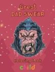 Image for Great Dad Swear Coloring Book Child : 8.5&#39;&#39;x11&#39;&#39;/ Dad Swear Coloring Book