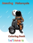 Image for Amazing Motorcycle Coloring Book Beginners : 8.5&#39;&#39;x11&#39;&#39;/motorcycle coloring book