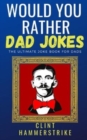 Image for Would You Rather Dad Jokes : The ultimate joke book for dads