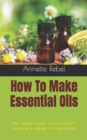 Image for How To Make Essential Oils