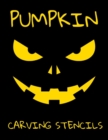 Image for Pumpkin Carving Stencils : 100 Funny and Scary Faces for Making Halloween Pumpkins Decorations.