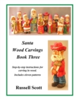 Image for Santa Wood Carvings Book 3