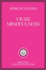 Image for Vivre Mindfulness : serie de 3 livres