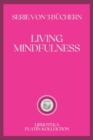 Image for Living Mindfulness : serie von 3 buchern