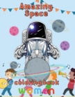 Image for Amazing Space Coloring Book Women : 8.5&#39;&#39;x11&#39;&#39;/space coloring book for kids