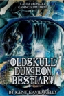 Image for CASTLE OLDSKULL Gaming Supplement Oldskull Dungeon Bestiary