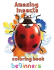 Image for Amazing Insects Coloring Book beginners : 8.5&#39;&#39;x11&#39;&#39;/insects coloring book