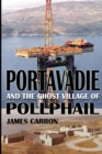 Image for Portavadie and the Ghost Village of Pollphail