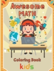 Image for Awesome Math coloring book kids : 8.5&#39;&#39;x11&#39;&#39;/math coloring book