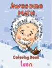 Image for Awesome Math coloring book teen : 8.5&#39;&#39;x11&#39;&#39;/math coloring book