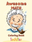 Image for Awesome Math coloring book toddler : 8.5&#39;&#39;x11&#39;&#39;/math coloring book
