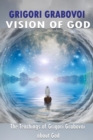Image for Vision of God : The Teaching of Grigori Grabovoi about God